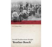 Gerald Feathers Brother Bosch', an Airman's Escape from Germany (WWI (Tascabile)