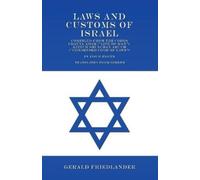 Gerald Friedlan Laws and Customs of Israel - Compiled from the Codes (Tascabile)