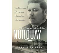 Gerald Friesen The Honourable John Norquay (Copertina rigida)