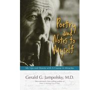 Gerald G Jampolsky M D Poetry and Notes to Myself (Tascabile)