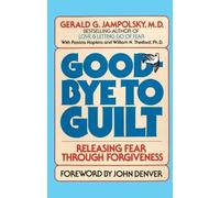 Gerald G. Jampolsky, MD Good-Bye to Guilt (Tascabile)