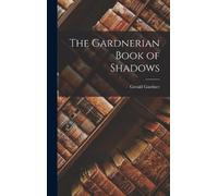 Gerald Gardner The Gardnerian Book of Shadows (Copertina rigida)