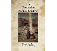 Gerald Gardner The Gardnerian Book of Shadows (Tascabile)