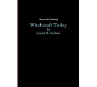 Gerald Gardner Witchcraft Today (Tascabile)