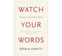Gerald Garutti Watch Your Words (Copertina rigida)