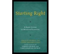 Gerald George Carol Maryan Starting Right: A Basic Guide to Museum P (Tascabile)