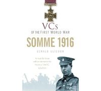 Gerald Gliddon VCs of the First World War: Somme 1916 (Tascabile)