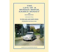 Gerald Griffiths THE Life of A Morris Minor Named Moggy (Tascabile)