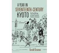 Gerald Groemer A Year in Seventeenth-Century Kyoto (Tascabile)