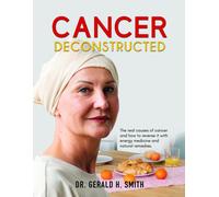 Gerald H Smith Cancer Deconstructed (Tascabile)