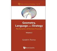 Gerald H Thomas Geometry, Language And Strategy: The Dynamics (Copertina rigida)