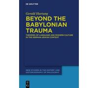 Gerald Hartung Beyond the Babylonian Trauma (Copertina rigida)