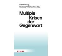 Gerald Haug Christoph Markschie Multiple Krisen der Gegenwar (Copertina rigida)