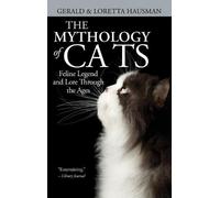 Gerald Hausman Loretta Hausman The Mythology of Cats (Copertina rigida)