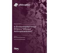 Gérald He Is Environmental Virtue Ethics a "Virtuous" (Copertina rigida)