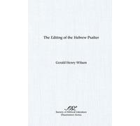 Gerald Henry Wilson The Editing of the Hebrew Psalter (Tascabile)