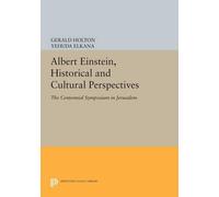 Gerald Holton Albert Einstein, Historical and Cultural Perspectives (Tascabile)