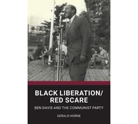 Gerald Horne Black Liberation / Red Scare (Tascabile)