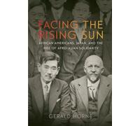 Gerald Horne Facing the Rising Sun (Copertina rigida)