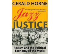 Gerald Horne Jazz and Justice (Copertina rigida)
