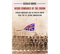 Gerald Horne Negro Comrades of the Crown (Copertina rigida)
