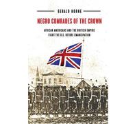 Gerald Horne Negro Comrades of the Crown (Tascabile)