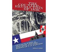 Gerald Horne The Counter Revolution of 1836 (Tascabile)