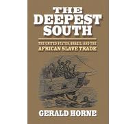 Gerald Horne The Deepest South (Tascabile)
