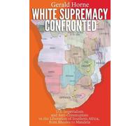 Gerald Horne White Supremacy Confronted (Tascabile)