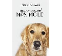Gerald Irwin Shaggy-dog and Mrs. Mole (Tascabile)
