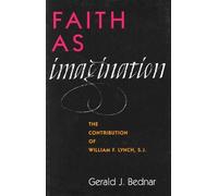 Gerald J. Bednar Faith as Imagination (Tascabile)