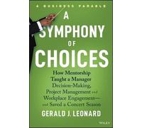 Gerald J. Leonard A Symphony of Choices (Copertina rigida)