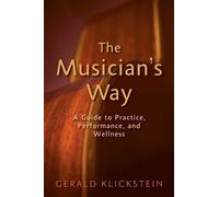 Gerald Klickstein The Musician's Way (Tascabile)