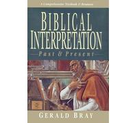 Gerald L. Bray Biblical Interpretation: Past & Present (Tascabile)