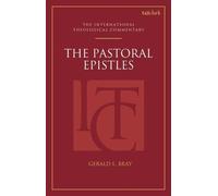 Gerald L. Bray The Pastoral Epistles (ITC) (Copertina rigida)