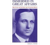 Gerald L. Fetner Immersed in Great Affairs (Tascabile)