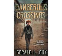 Gerald L Guy Dangerous Crossings (Tascabile) McIntyre Adventures