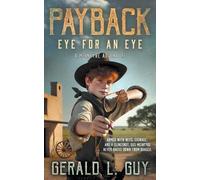 Payback: Eye for an Eye: Eye for an Eye: A Classic Western Adventure: 1