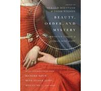 Gerald L. Hiest Beauty, Order, and Mystery - A Christian Vision of (Tascabile)
