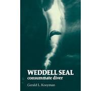 Gerald L. Kooyman Weddell Seal (Tascabile)