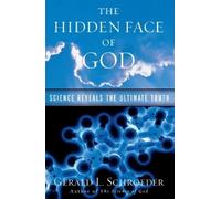 Gerald L. Schroeder Schroeder Gerald L The Hidden Face of God (Tascabile)