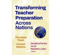 Gerald LeTendre Transforming Teacher Preparation Across Nations (Tascabile)