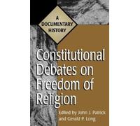 Gerald Long John J. P Constitutional Debates on Freedom of Re (Copertina rigida)