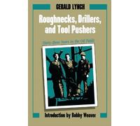 Gerald Lynch Roughnecks, Drillers, and Tool Pushers (Tascabile)