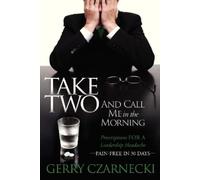 Gerald M Czarnecki Take Two And Call Me in the Morning (Tascabile)