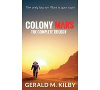 Colony Mars: The Complete Trilogy: 1