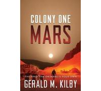 Gerald M Kilby Colony One Mars (Tascabile) Colony Mars