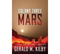 Gerald M Kilby Colony Three Mars (Tascabile) Colony Mars