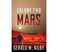 Gerald M Kilby Colony Two Mars (Tascabile) Colony Mars