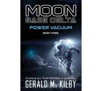 Gerald M Kilby Power Vacuum (Tascabile) Moon Base Delta